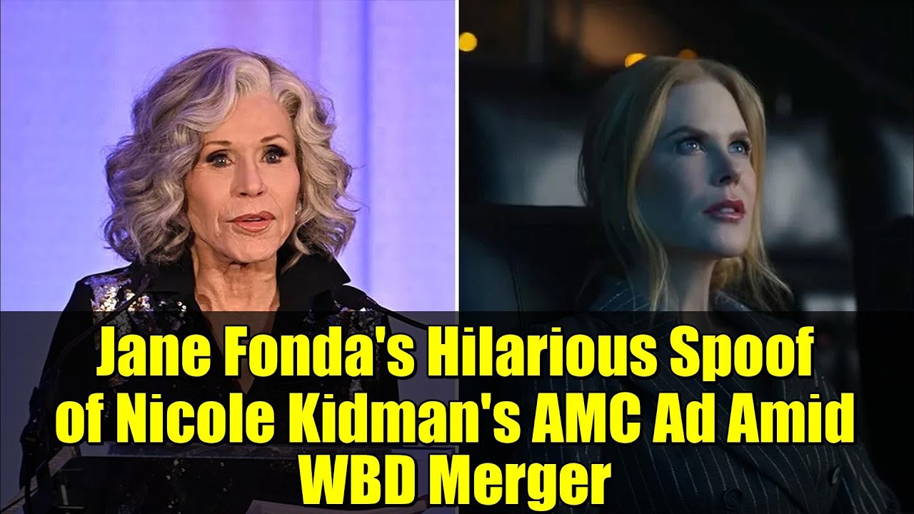 Уморительная пародия Джейн Фонды на рекламу Николь Кидман на канале AMC на фоне слияния с WBD.