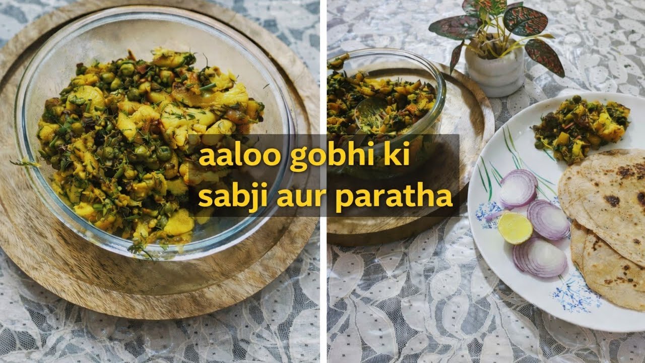 Make easy and healthy breakfast, lunch, tiffin  recipe  Gobhi aaloo ki sabji aur paratha 