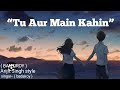 Capture de la vidéo “Tu Aur Main Kahin” || Badal Roy || #Song #Romenticsongs #Sedsong #Lovesong #Songarijitstyle #Love
