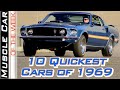 Top 10 Quickest Muscle Cars Of 1969 Muscle Car Of The Week Episode 373