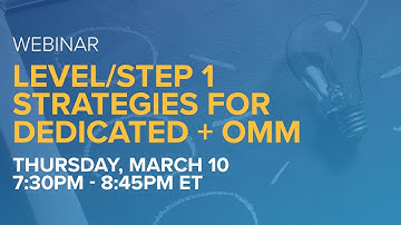 Level/Step 1 Strategies for Dedicated + OMM