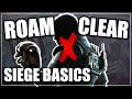 How to Roam Clear - Siege Basics (Rainbow Six Siege)