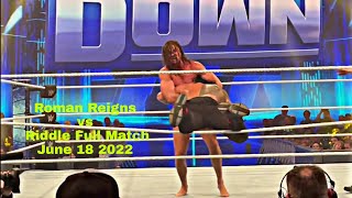 Roman Reigns vs Riddle Full Match WWE SmackDown June 18 2022