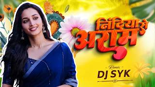 Nindiya Aaram Se ( Remix )| DJ SYK  | Cg Song 2026 