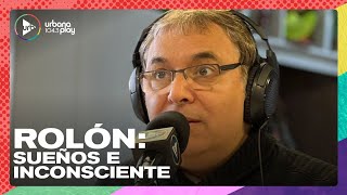 Rolón sobre responsabilizarnos sobre lo que decimos: sueños e inconsciente en #Perros2023