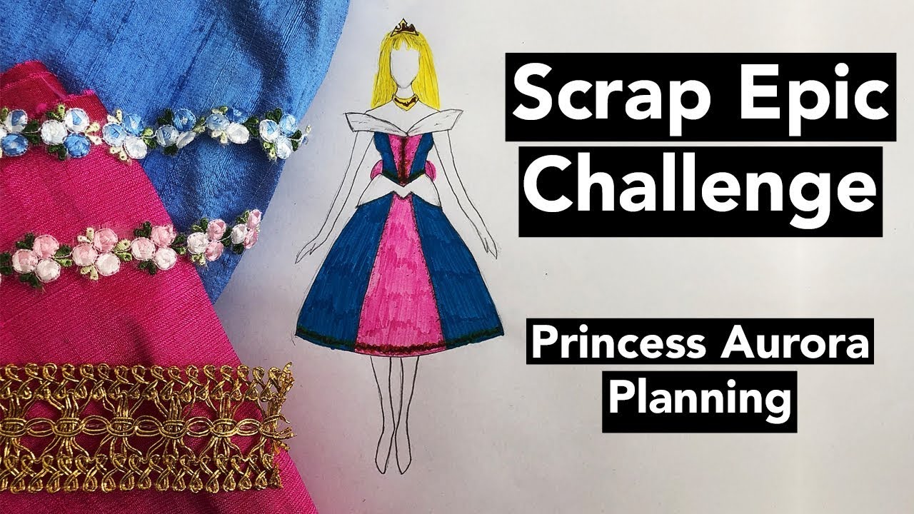 Scrap Epic Challenge: Princess Aurora Planning