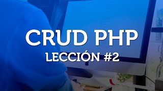 CRUD básico con PHP desde cero - Parte 2