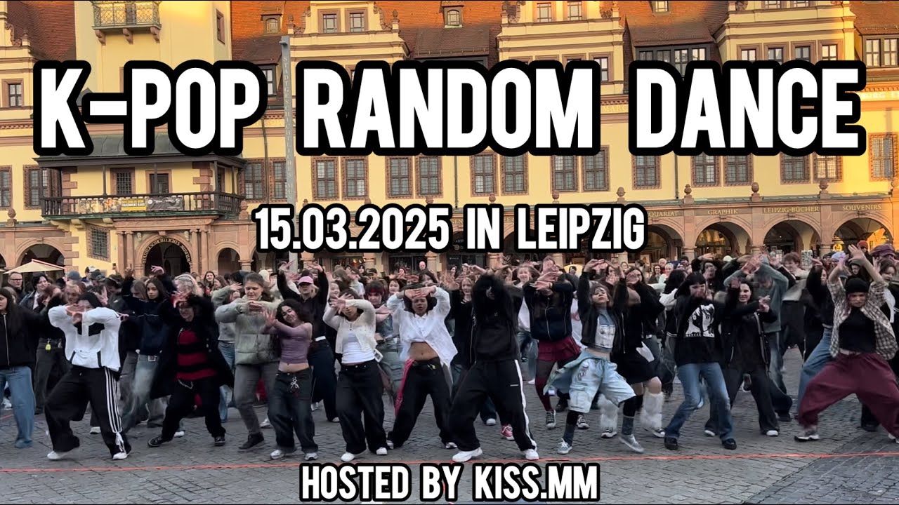 [K-POP IN PUBLIC] [4th ROUND - DANCE BREAK] 15.03.2025, Marktplatz Leipzig hosted by Kiss.mm