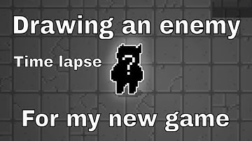 Drawing an enemy for my new game | Timelapse