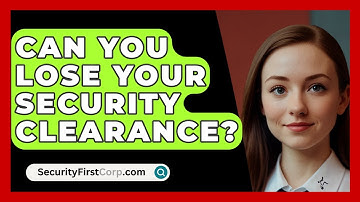 Can You Lose Your Security Clearance? - SecurityFirstCorp.com