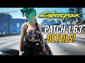 Cyberpunk 2077 Patch 1.63 Review &amp; Biggest Changes