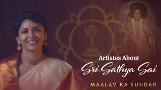 Maalavika Sundar Speaks about Sri Sathya Sai Baba | Artistes About Swami