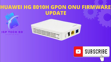 How to upload huawei HG 8010H GPON onu firmware