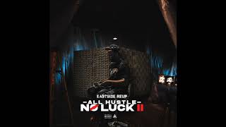 Eastside Reup - Keep Up (All Hustle No Luck 2)