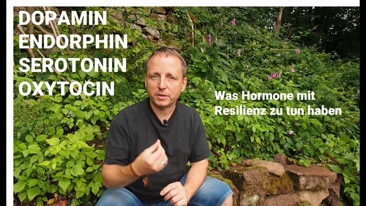 Dopamin, Endorphin, Serotonin und Oxytocin - die optimale Mischung der Hormone fördert Resilienz