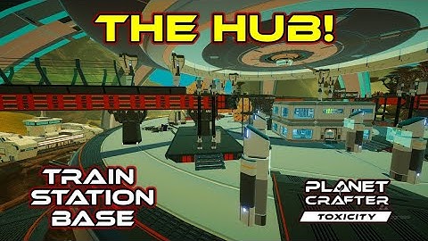 Planet Crafter Toxicity: MASSIVE Train Station Base Reveal!