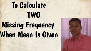 Find Two Missing Frequencies When Mean Is Given | Class 10 Statistics | Chapter 14 | NCERT/CBSE