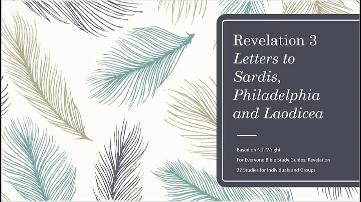 Revelation 3: Letters to Sardis, Philadelphia and Laodicea
