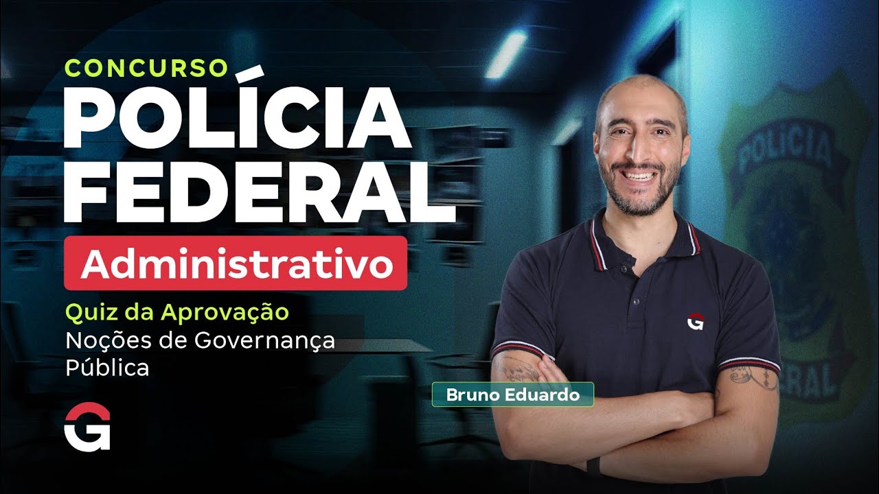 Concurso PF Agente Administrativo: Quiz da Aprovação | Noções de Governança Pública