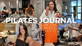 PILATES JOURNAL EXPO VLOG | miami, fl