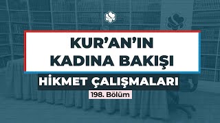 Hikmet Çalışmaları | KUR’AN’IN KADINA BAKIŞI