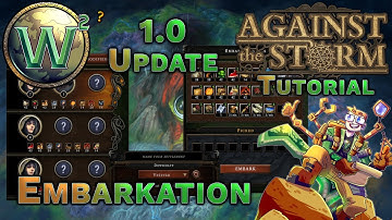 Against the Storm Tutorial - Embarkation - 1.0 Update - AtS Tutorial