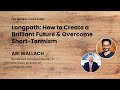 Overcome Short-Termism &amp; Create a Brilliant Future with Ari Wallach | Micro-Coaching