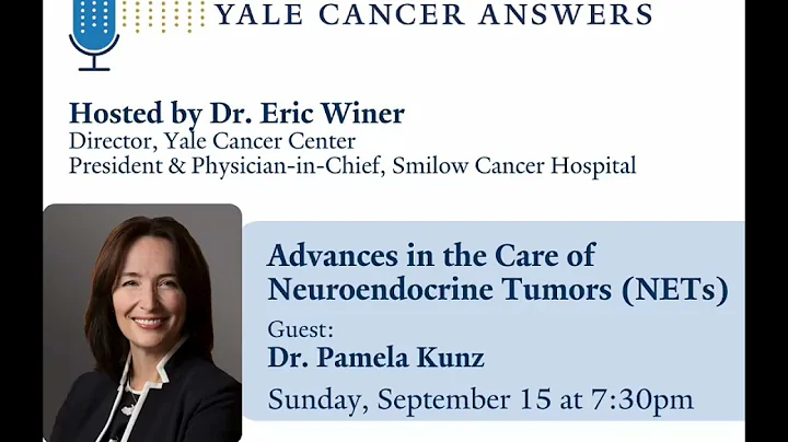 Advances in the Care of Neuroendocrine Tumors (NETs)