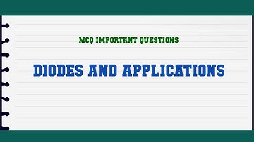 Diodes And Applications MCQ Questions