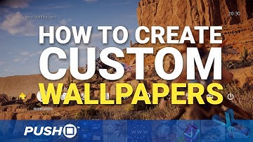 How to Create Custom Wallpapers on PS4 | Firmware Update 4.50 | PlayStation 4 Guides