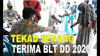 Tekad Senang Terima BLT Dana Desa 2020