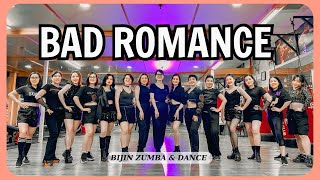 BAD ROMANCE - LADY GAGA | ZUMBA | INSPIRED ZES TAI DUONG | BIJIN ZUMBA&DANCE