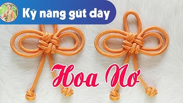Hướng dẫn gút Hoa nơ | Tutorial on how to tie a rope| How to tie the knot