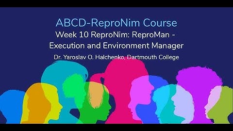 Week 10 ReproNim: ReproMan Execution and Environment Manager