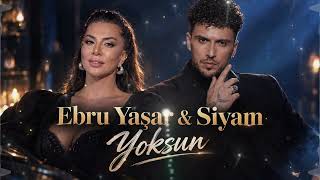 Ebru Yasar & Siyam - Yoksun Bu Kalbi Yaksam Sonmez