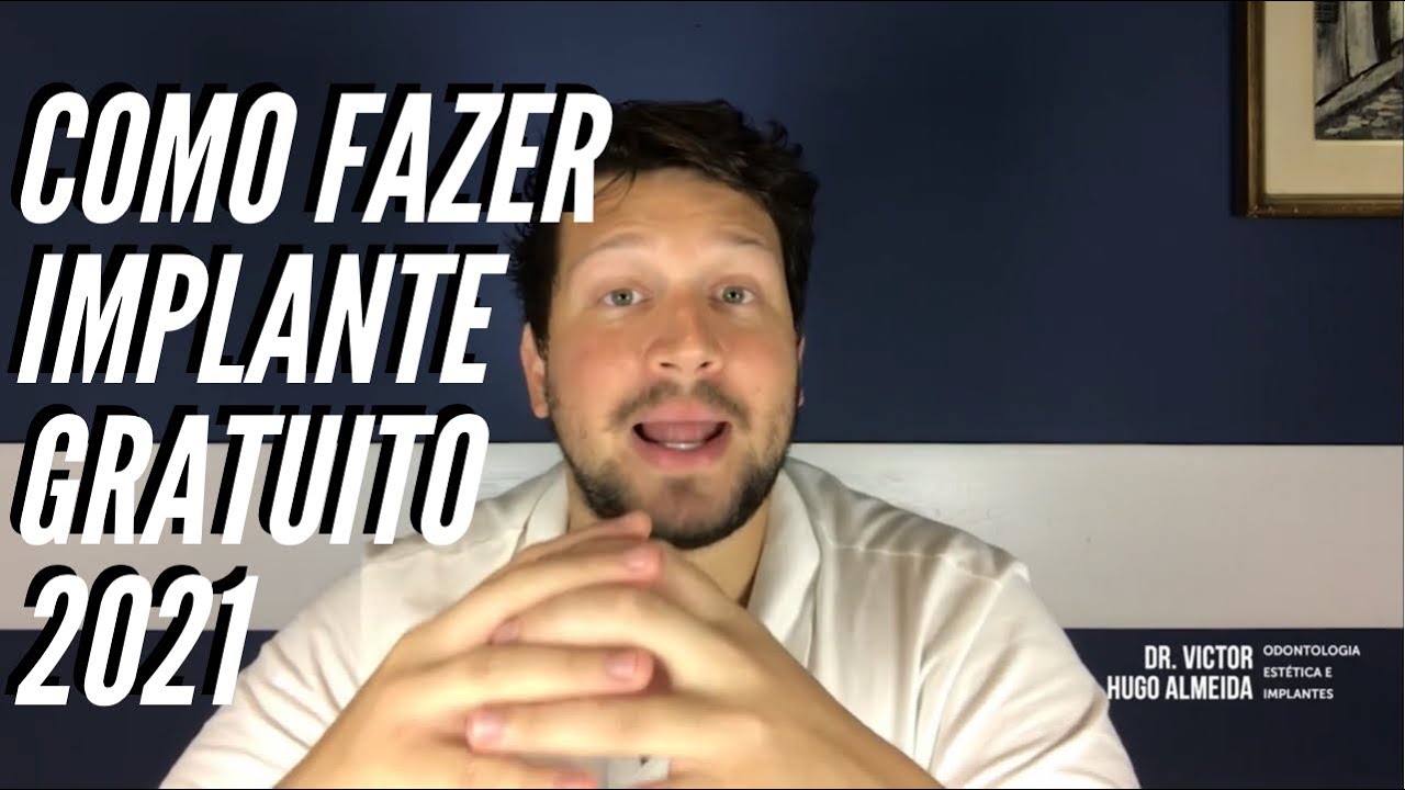 Implante Dentário Grátis, como fazer.