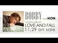 BOBBY (from iKON) - I LOVE YOU (Japanese Ver.) M/V