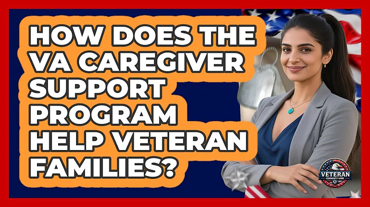 How Does The VA Caregiver Support Program Help Veteran Families? - Veteran Community Guide