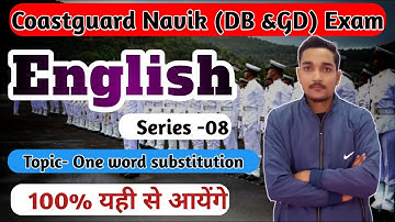 Coastguard Navik DB &GD English series |important one word substitution by selected ppsingh sir
