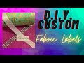 D.I.Y. Custom Fabric Labels Under $5.00