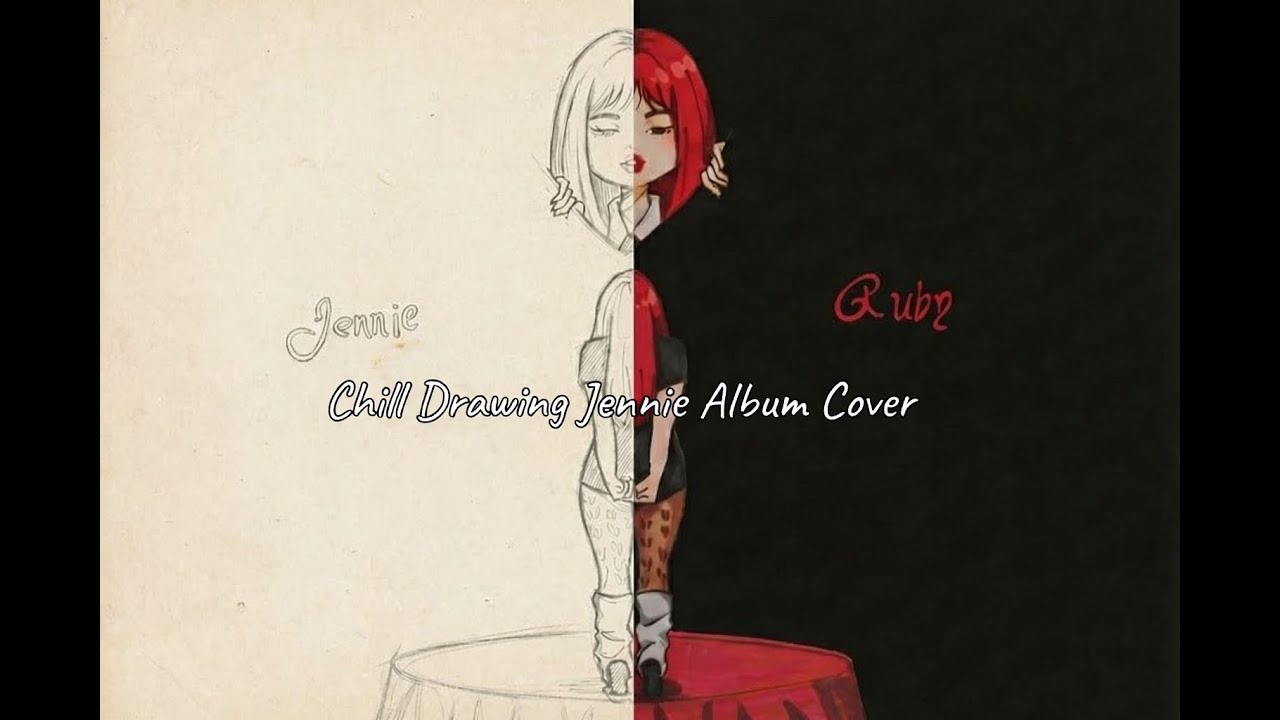 Chill Drawing Jennie Album Cover  cute| Jennie | Rudy | Speedpaint | Relax |