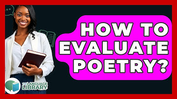 How To Evaluate Poetry? - The Language Library