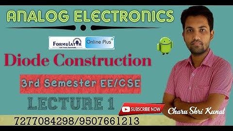 L: 01 Diode Construction | Analog Electronics | 3rd Semester | EE/CSE | AKU | FORMULATOR | Charu sir