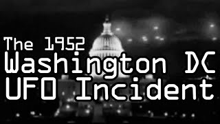 The 1952 Washington DC UFO Incident - The Washington Flap