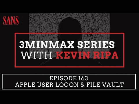 Episode 163: Apple User Logon & File Vault