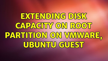 Extending disk capacity on root partition on VmWare, Ubuntu Guest