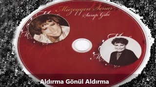 Müzeyyen Senar - Aldrıma Gönül Aldırma