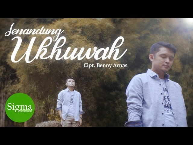 SIGMA - Senandung Ukhuwah (Official Video Music) class=