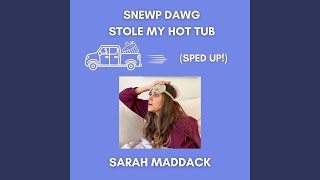 Snewp Dawg Stole My Hot Tub (Sped Up)