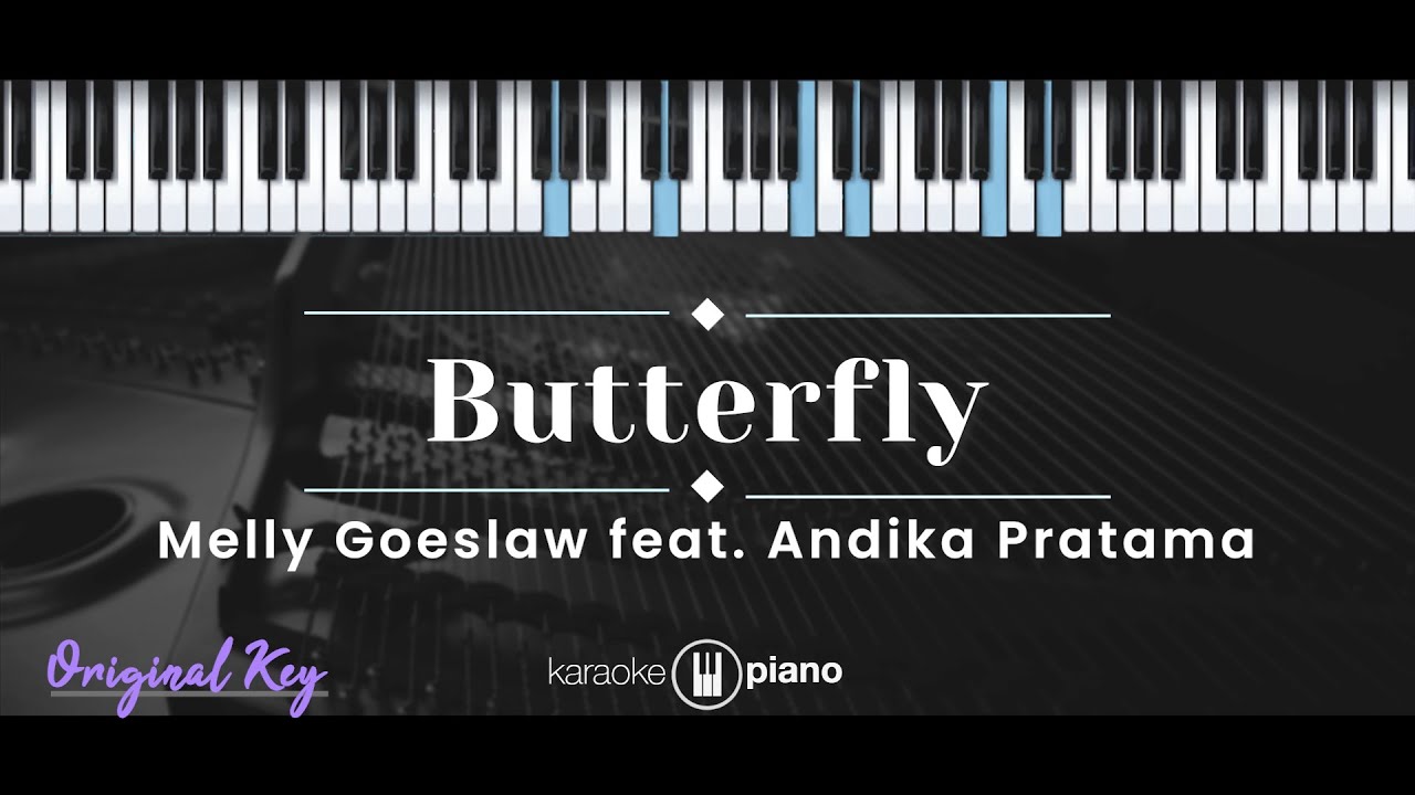 Butterfly – Melly Goeslaw feat. Andhika Pratama (KARAOKE PIANO - ORIGINAL KEY) Butterfly – Melly Goeslaw feat. Andhika Pratama (KARAOKE PIANO - ORIGINAL KEY)